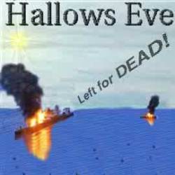 Hallows Eve : Left for Dead! Hallows Eve : Left for Dead!